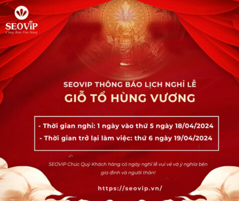 SEOVIP THÔNG BÁO LỊCH NGHỈ GIỖ TỔ HÙNG VƯƠNG