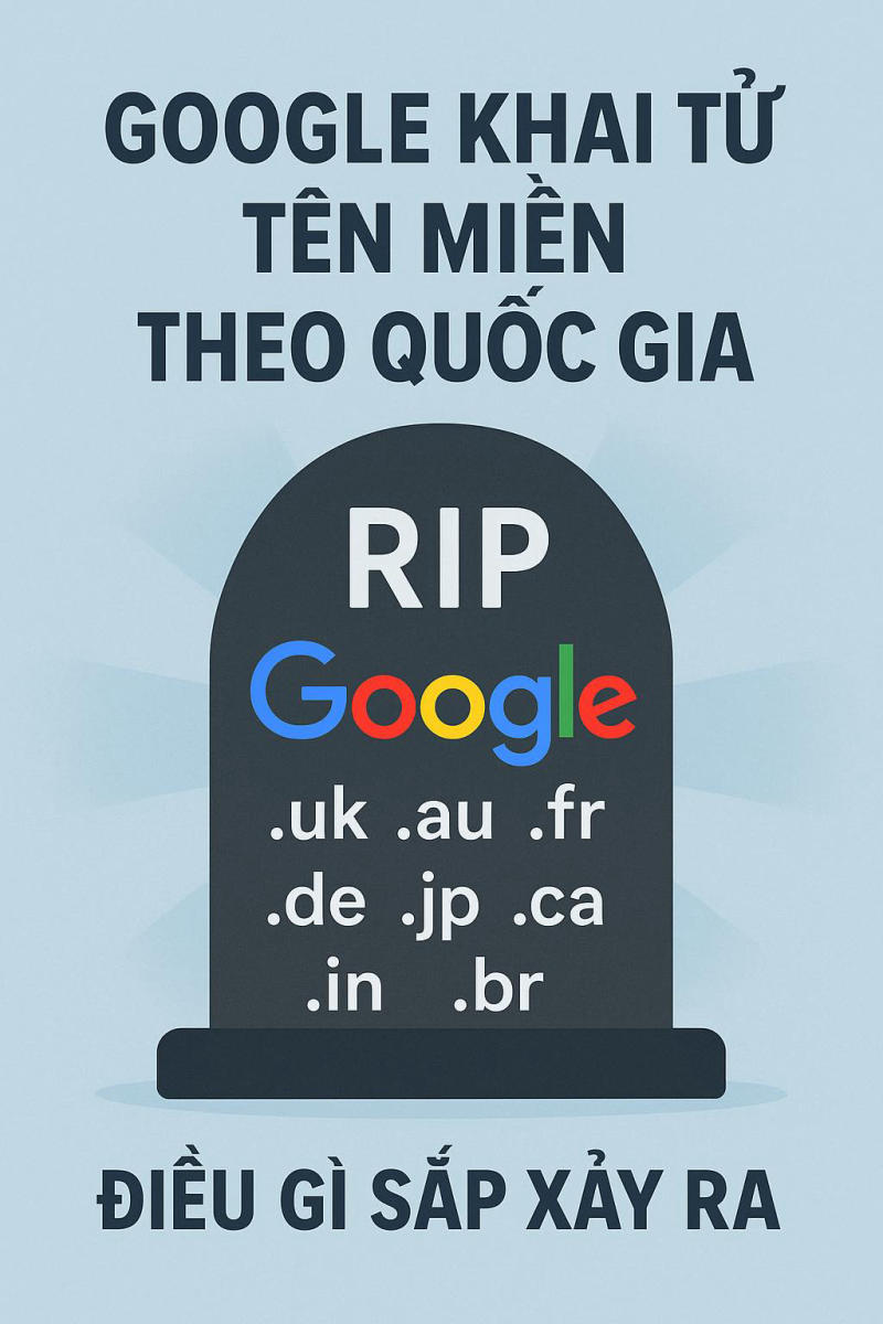 Google khai tử tên miền theo quốc gia – Điều gì đang diễn ra?
